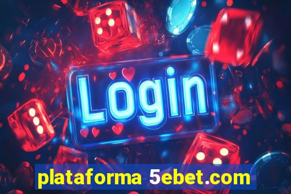 plataforma 5ebet.com